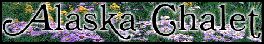 Alaska Chalet Bed & Breakfast - Eagle River (near Anchorage), Alaska